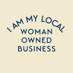 I Am My Local Woman-Owned Business Tee